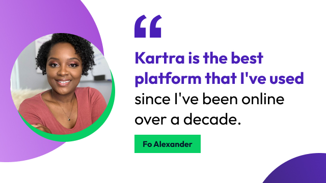 Mompreneur Fo Alexander explains how Kartra is the best platform she has used online.