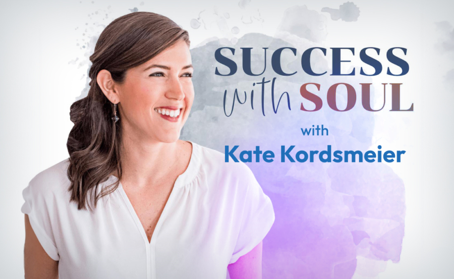 Success with Soul Kate Kordsmeier and Kartra